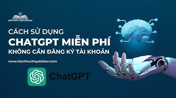 Cách sử dụng chatgpt miễn phí không cần đăng ký tài khoản