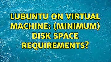 Lubuntu on Virtual Machine: (minimum) disk space requirements? (2 Solutions!!)