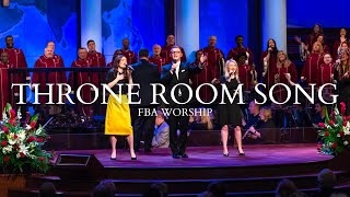 Throne Room Song | FBA Worship