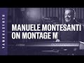 Yamaha  montage m7 artist profile  manuele montesanti