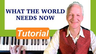 What The World Needs Now,  Burt Bacharach, Piano Tutorial