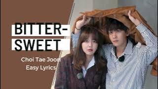 Choi Tae Joon (최태준) - 'Bittersweet'  EASY LYRICS | So I Married The Anti-Fan  OST