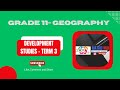 GRADE 11 GEOGRAPHY TERM 3. LESSON 1: DEVELOPMENT STUDIES