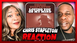 Slow Dancin&#39; Music!!!  Chris Stapleton - Loving You On My Mind (Reaction)