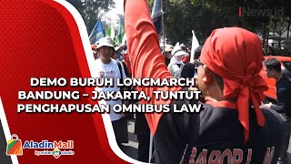 Demo Buruh Longmarch Bandung – Jakarta, Tuntut Penghapusan Omnibus Law