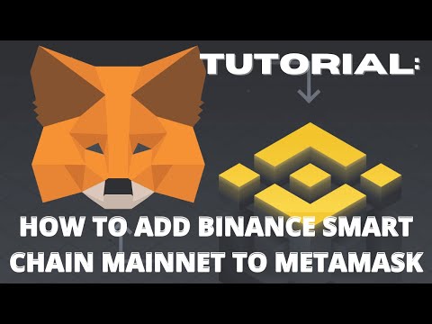   Tutorial Adding Binance Smart Chain Mainnet To MetaMask Wallet