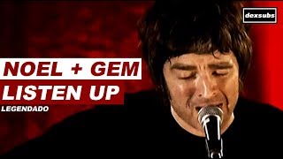 Noel Gallagher + Gem - Listen Up - Legendado • [HD | Live Paris 2006]