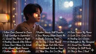 Emotional Heartbreak Playlist  Sad Love  For Broken Hearts  Beautiful Melodies 2026