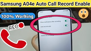 Samsung Galaxy A04e Auto call Recording Enable screenshot 3