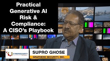 Cybersecurity Today TV - Ep 66 - Practical Generative AI Risk & Compliance: A CISO’s Playbook