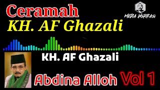 Dakwah islam | KH.AF Ghazali - Abdina Alloh Vol.1 [full]