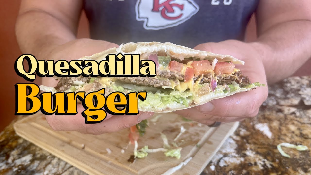 Quesadilla Burger Your New Favorite Meal YouTube