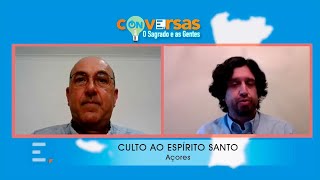 O Sagrado e as Gentes do Culto ao Espírito Santo nos Açores nas maravilhas de Portugal