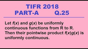 TIFR 2018 PART-A Q.25 (Pointwise product if two uniform continuous Function)