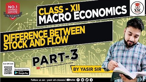 #3, Macro Economics | STOCK & FLOW | Circular flow of income |  | | Class 12 | #Yasir Ali Classes