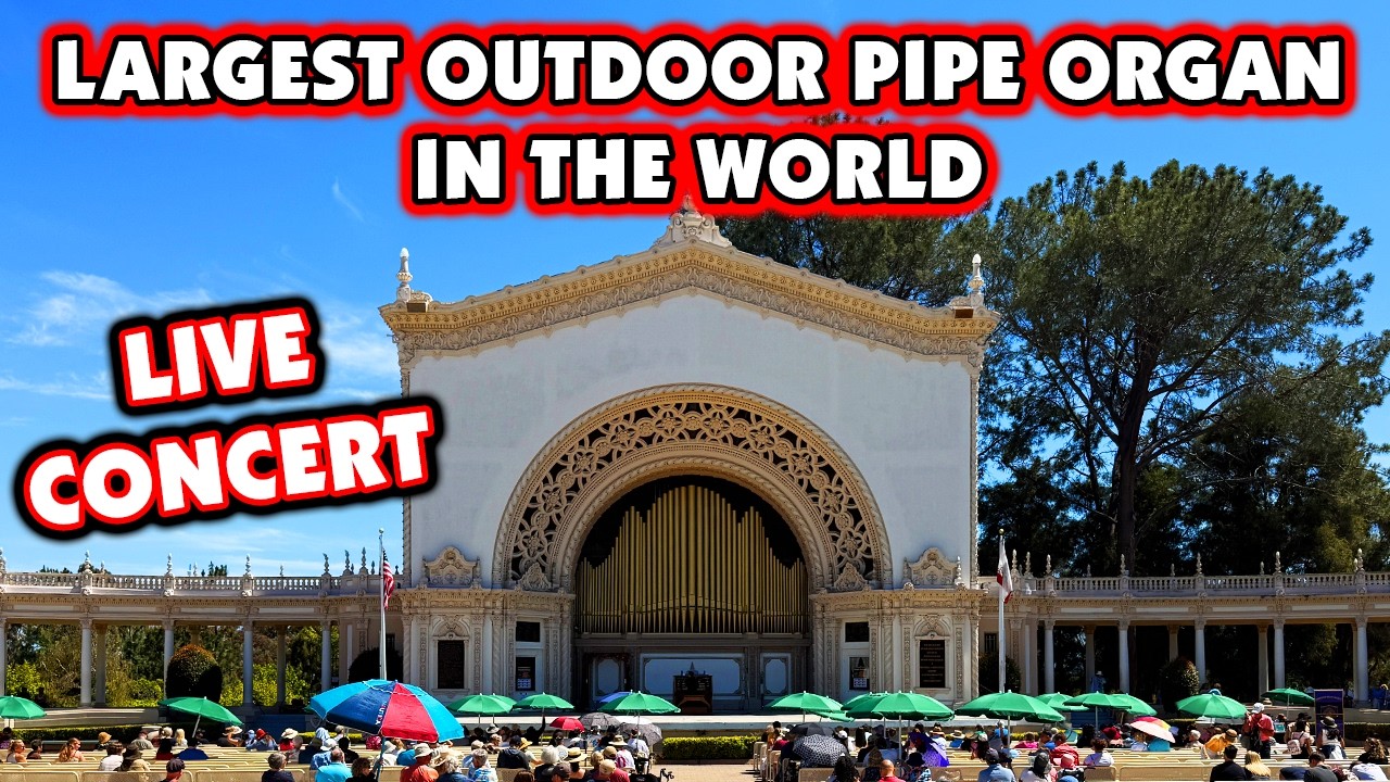 The World's Largest Outdoor Pipe Organ! Father's Day Concert at Balboa Park