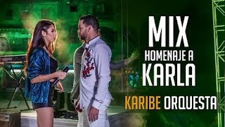 MIX HOMENAJE A KARLA  [ CUMBIA ]  –  ORQUESTA KARIBE [ Videoclip Oficial ] chords