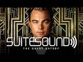 The Great Gatsby (2013) - Ultimate Soundtrack Suite