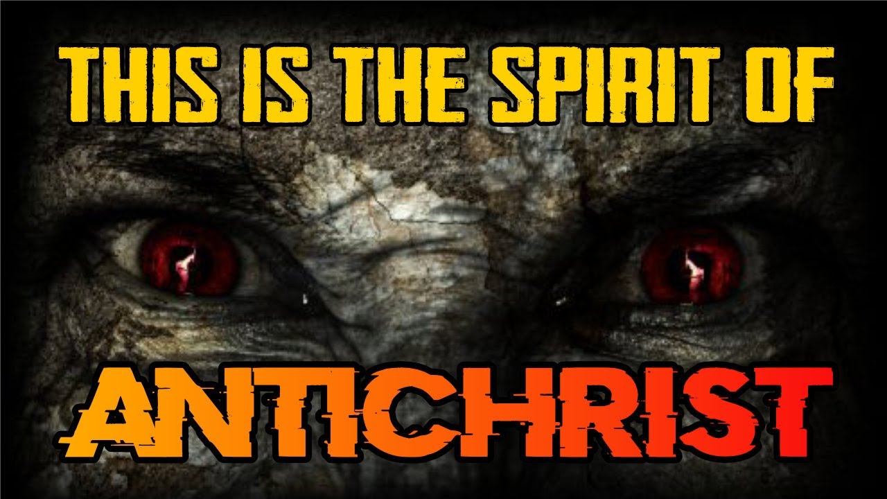 How the Spirit of AntiChrist Influences Our World Today