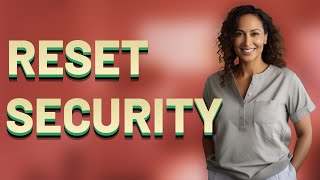 How Do You Reset Security Questions When Locked Out?