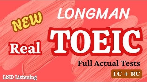 Test 4 (Part 1+2) l Longman New Real TOEIC Full Actual Tests