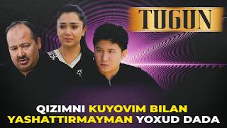 QIZIMNI KUYOVIM BILAN YASHATTIRMAYMAN YOXUD DADA | TUGUN 339 BO'LIM