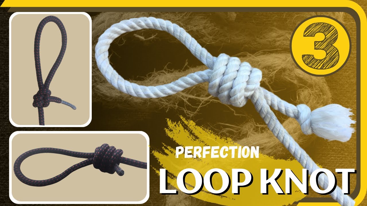 How To Tie Loop Knot | Most Useful Loop knot| The Perfection Loop ...
