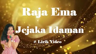 Raja Ema ~Jejaka Idaman ~Lirik