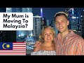 My mum is moving to malaysia