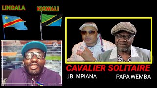 #CAVALIER SOLITAIRE JB. MPIANA ft  PAPA WEMBA