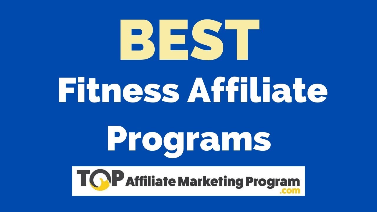 Best Fitness Affiliate Programs YouTube