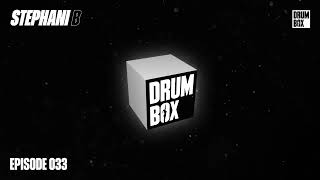 Stephani B - Drumbox Radio - EP 033
