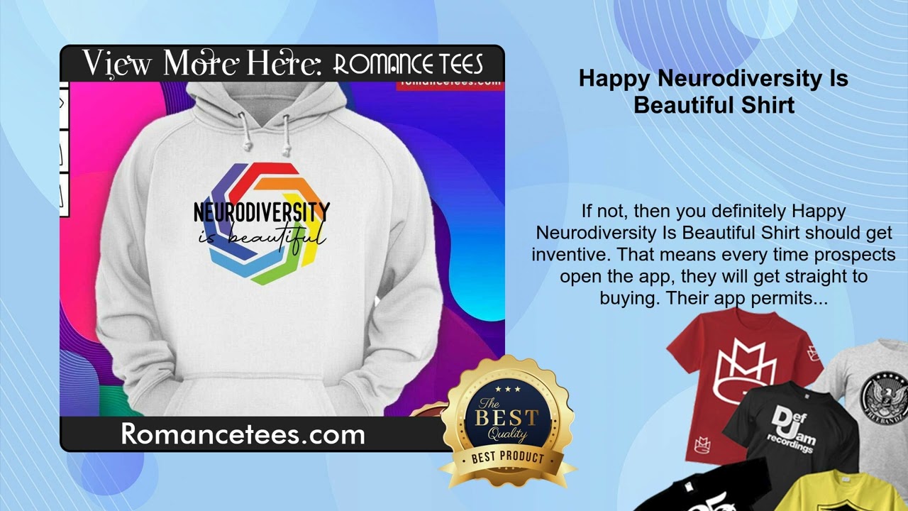 Happy Neurodiversity Is Beautiful Shirt