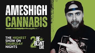 Ames High Cannabis Talks Weed, Industry Trends & Grow Tips | 2 Be Blunt LIVE!