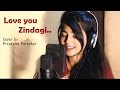 LOVE YOU ZINDAGI / Dear Zindagi / Alia Bhatt / Shahrukh Khan / cover by Priyanka