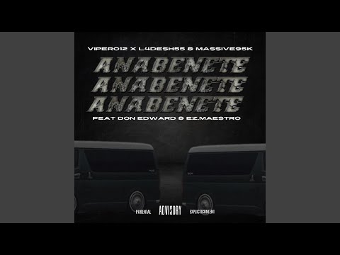 Ana Benete (feat. L4desh 55, Massive 95k, Ez Maestro & Don Edward)
