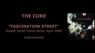 THE CURE “Fascination Street” — RS home demo, April 1988 (Instrumental)