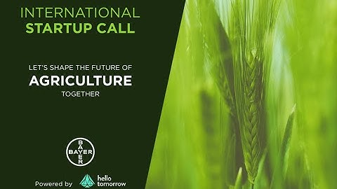 Bayer Crop Science International Startup Call powered by Hello Tomorrow - Finals Event