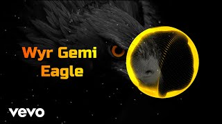 WYR GEMI - Eagle (Bass Boosted)