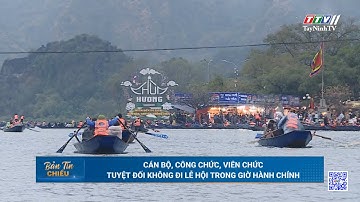 Cán bộ, công chức, viên chức tuyệt đối không đi lễ hội trong giờ hành chính | TayNinhTV