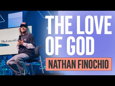 Nathan Finochio – The Love of God