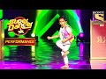 Sakshams energetic solo act on  first class  super dancer chapter 3