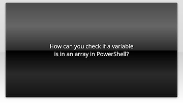 How can you check if a variable is in an array in PowerShell?