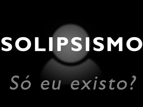 Vídeo: O que é um solipsista?