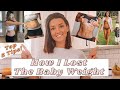 HOW TO LOSE BABY WEIGHT | Top 5 TIPS! | Diet, Exercise, My Experience...