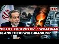 Inside Iran’s Uranium Plan — Dilute, Destroy or Keep? Dilemma Could Decide Fate of Nuclear Deal