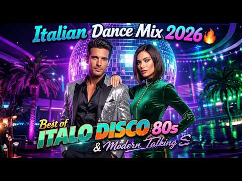 Italian Dance Mix 2026 🔥 | ITALO DISCO 80s (Italo Disco Remix