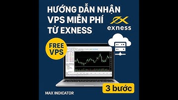 Hướng dẫn nhận máy chủ VPS miễn phí từ Exness