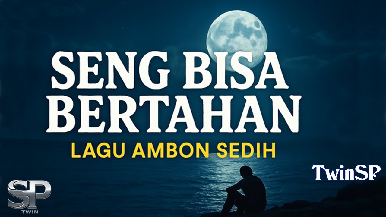 Seng Bisa Bertahan | Lagu Ambon Sedih 2025 | Official Lyric Video | TwinSP