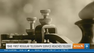 1848: The first regular telegraph reaches Toledo, connecting the Glass City to the outside world | T
